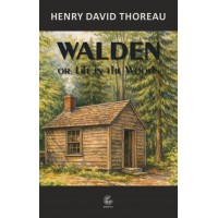Walden; or, Life in the Woods