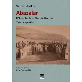 Abazalar: Köken, Tarih ve Etnisite Üzerine Yazılı Kaynaklar