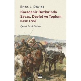 Karadeniz Bozkırında Savaş, Devlet ve Toplum (1500-1700)