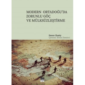 Modern Ortadoğu’da Zorunlu Göç ve Mülksüzleştirme